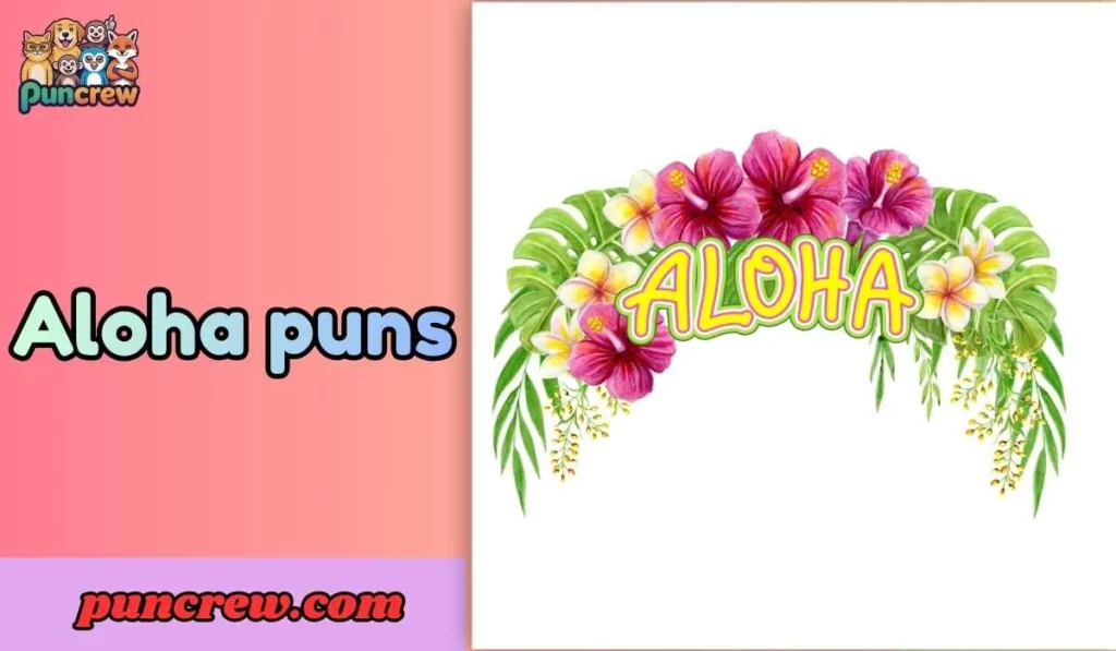 Aloha puns