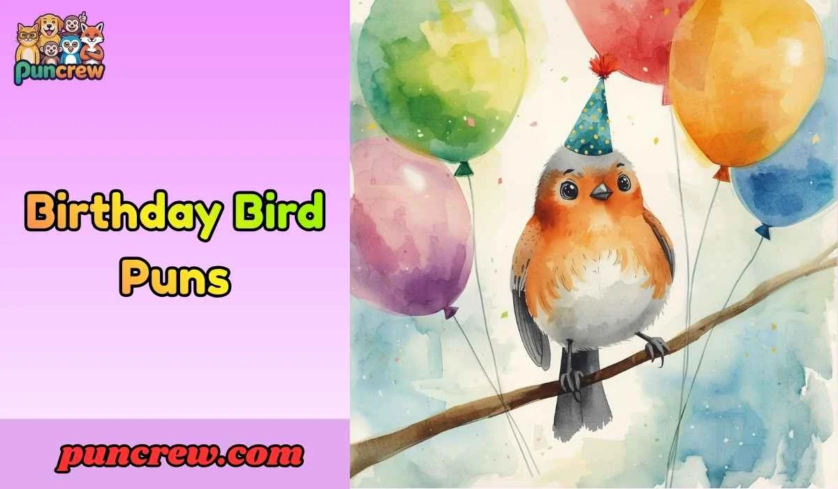 Birthday Bird Puns