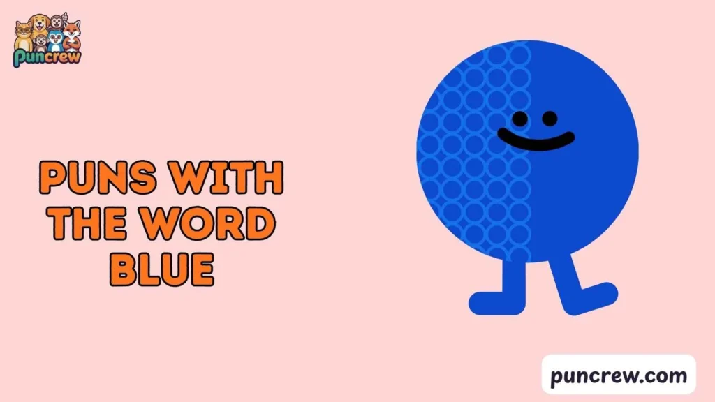 Cute puns with the word blue Puns