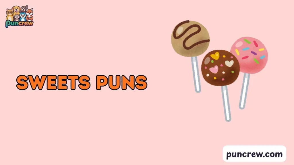 Cute Sweets Puns