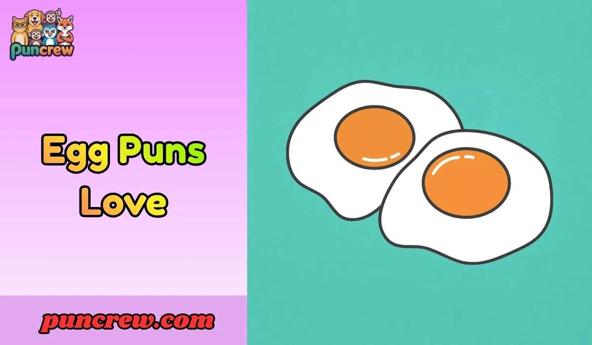 Egg Puns Love