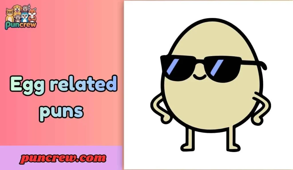 Egg related puns