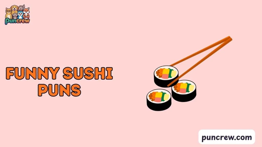 Funny Funny Sushi Puns