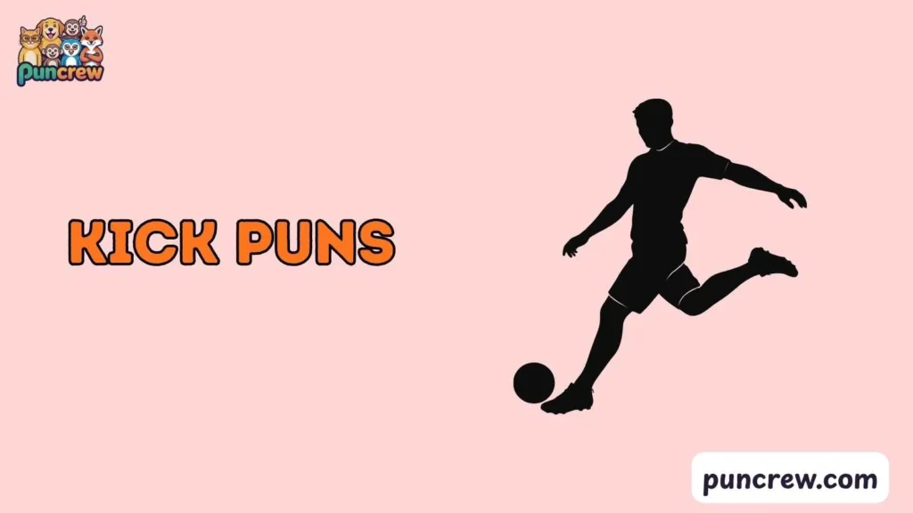 Funny kick puns