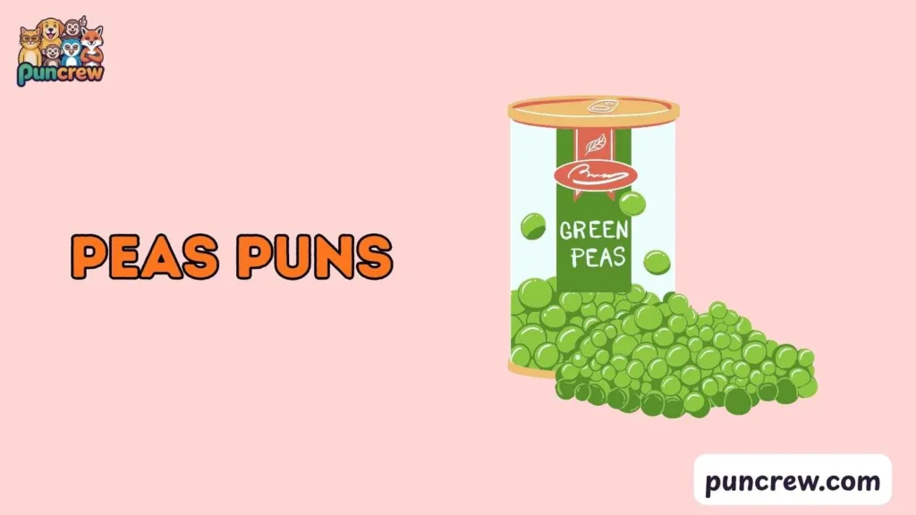 Funny Peas Puns