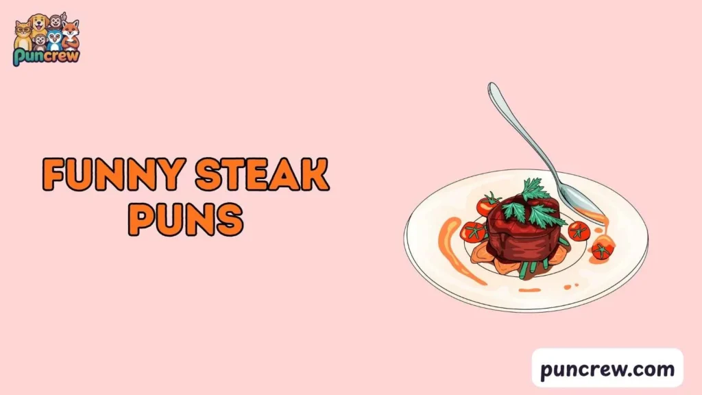 Funny Steak Puns
