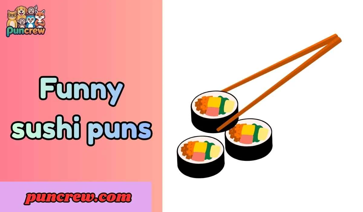 Funny sushi puns
