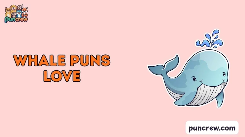 Funny Whale Puns Love