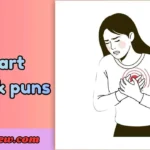 Heart attack puns
