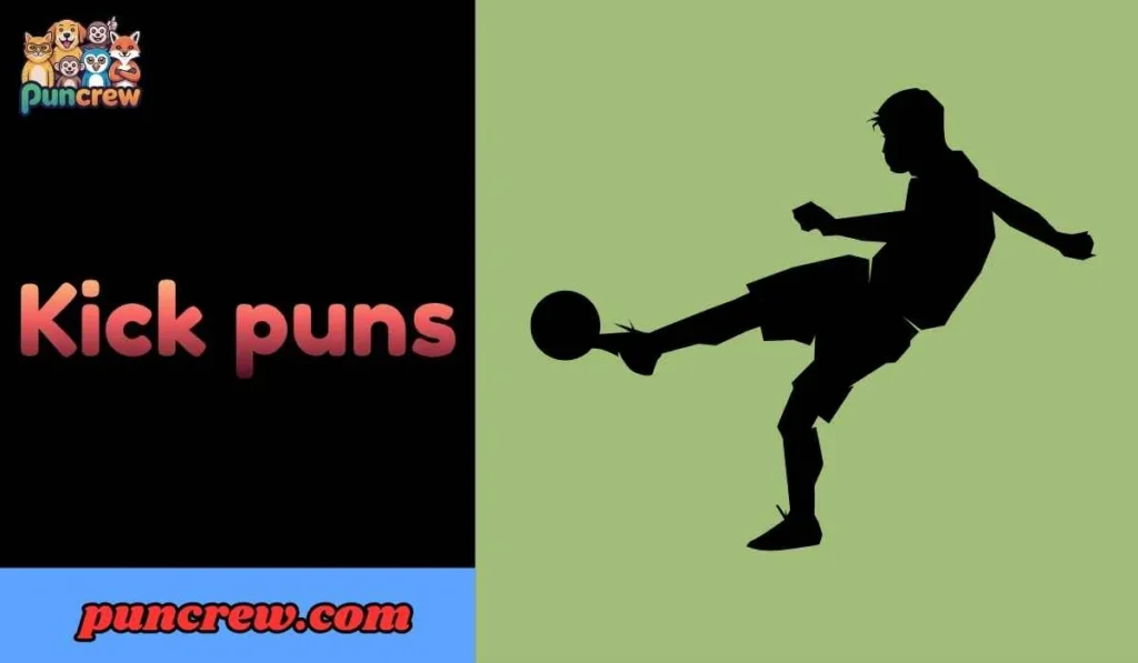 kick puns