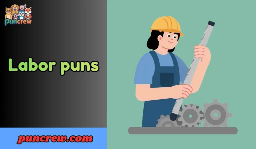 Labor puns