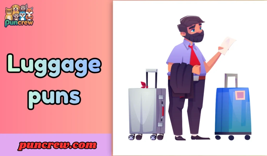 Luggage puns