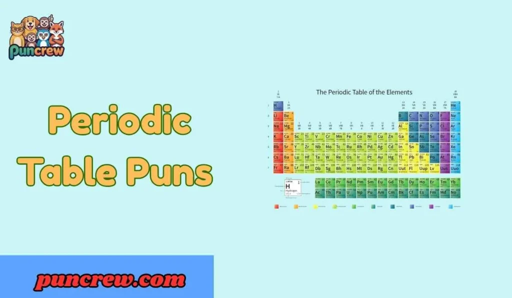 Periodic Table Puns