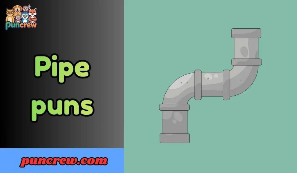 pipe puns