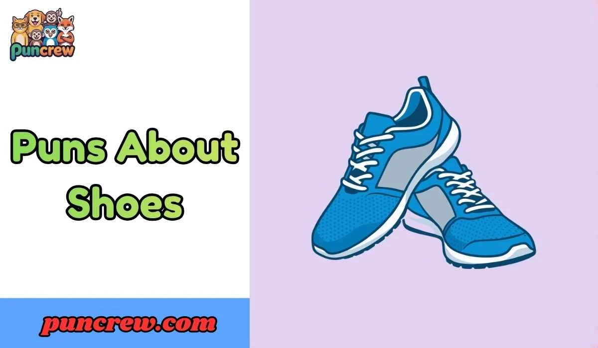 Puns About Shoes