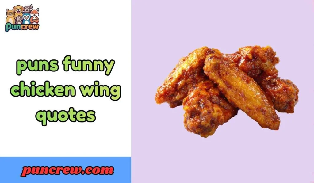 354+ Puns Funny Chicken Wing Quotes Hilarious & Crispy! 2026