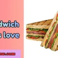 Sandwich puns love