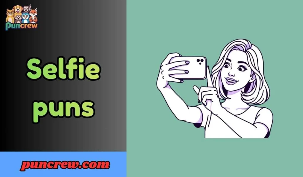 Selfie puns