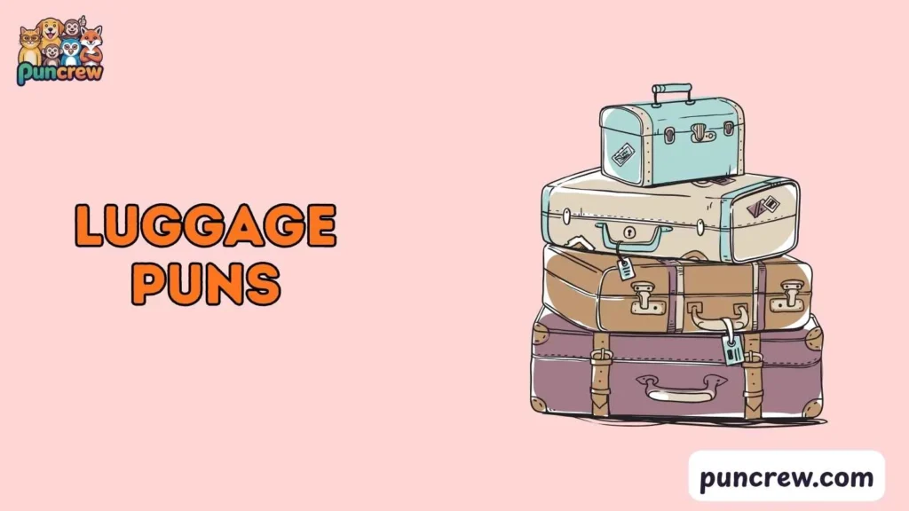 Silly Luggage Puns
