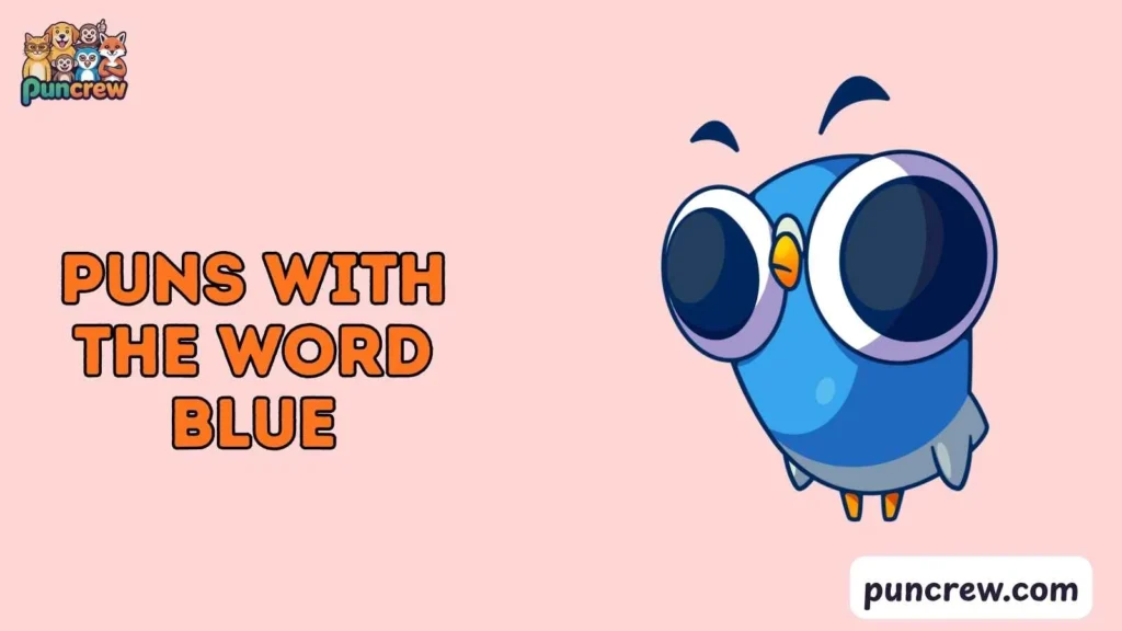 Silly puns with the word blue Puns