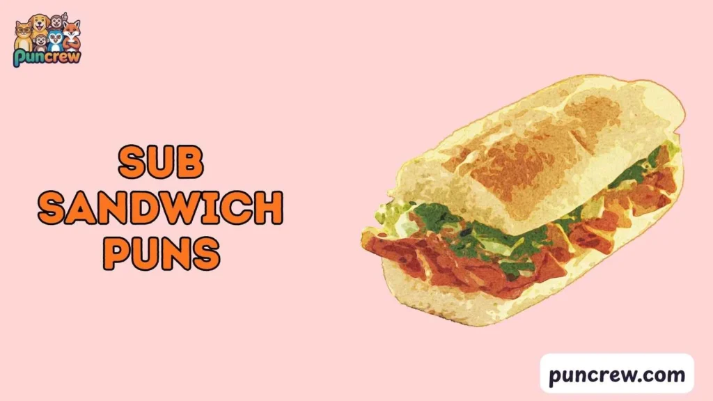 Silly Sub Sandwich Puns