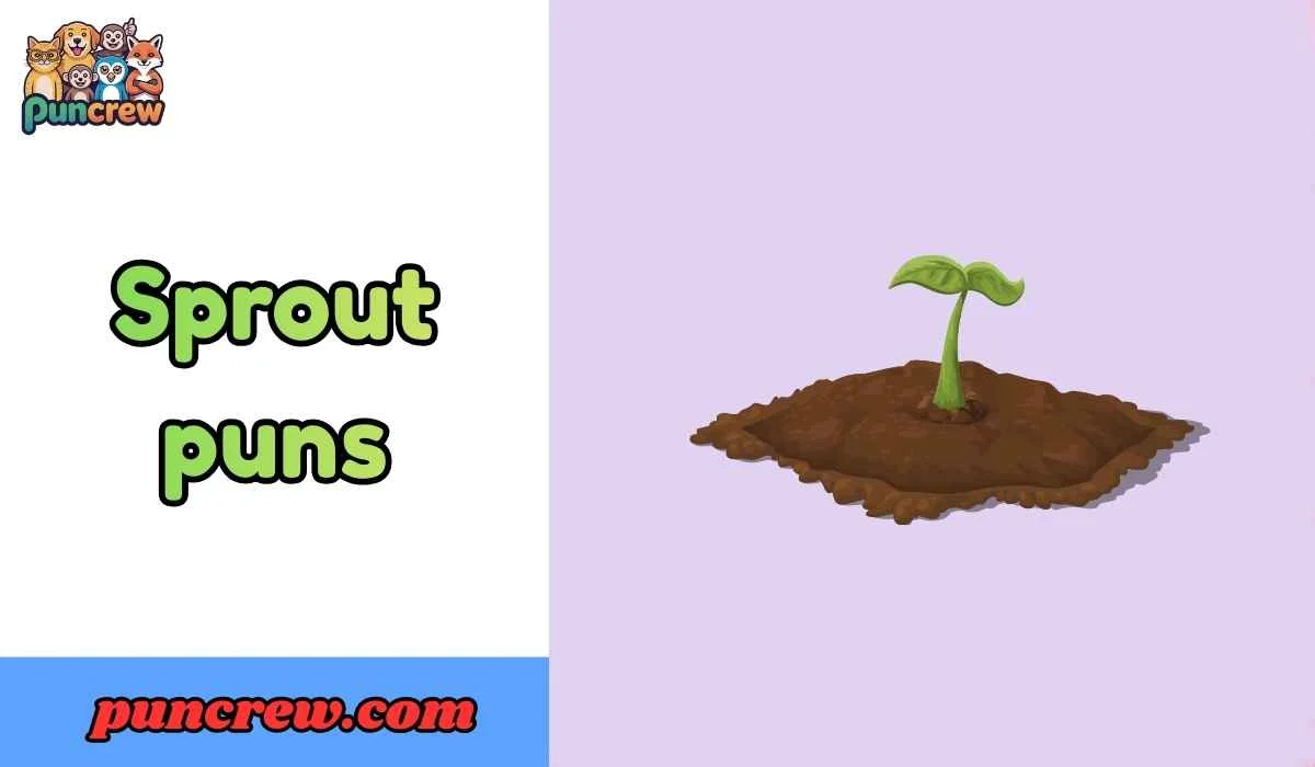 sprout puns