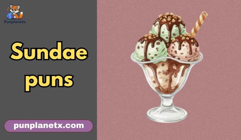 Sundae puns