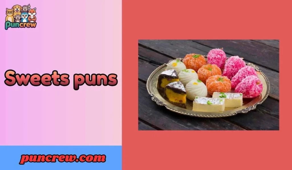Sweets puns
