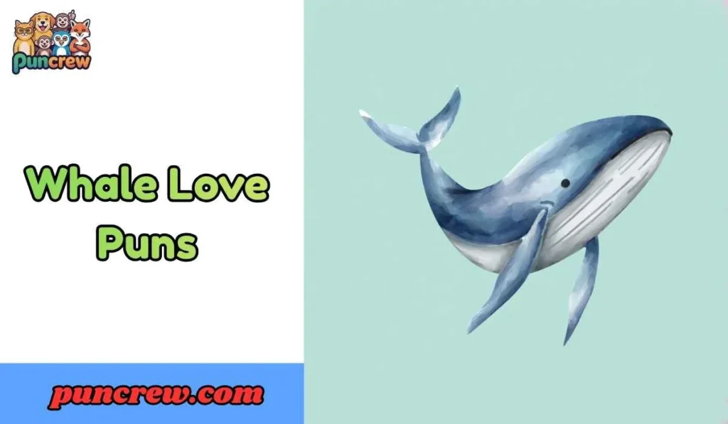 Whale Love Puns