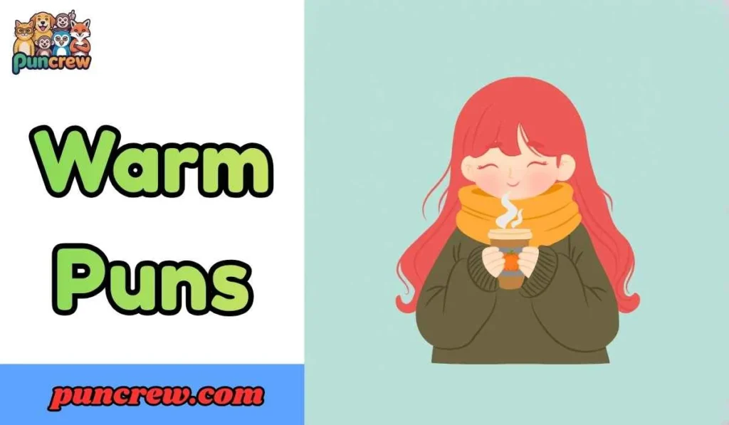 Warm Puns