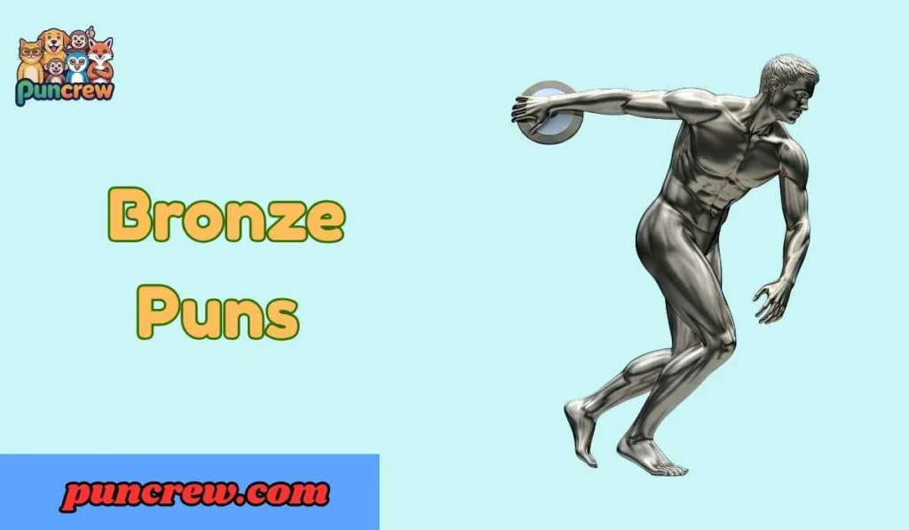 Bronze Puns