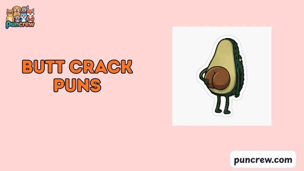 Butt Crack Puns