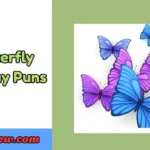 Butterfly Birthday Puns