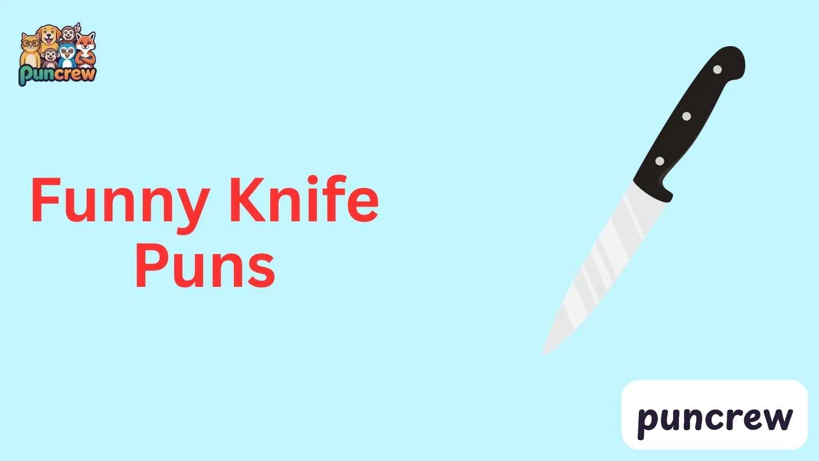 Funny Knife Puns