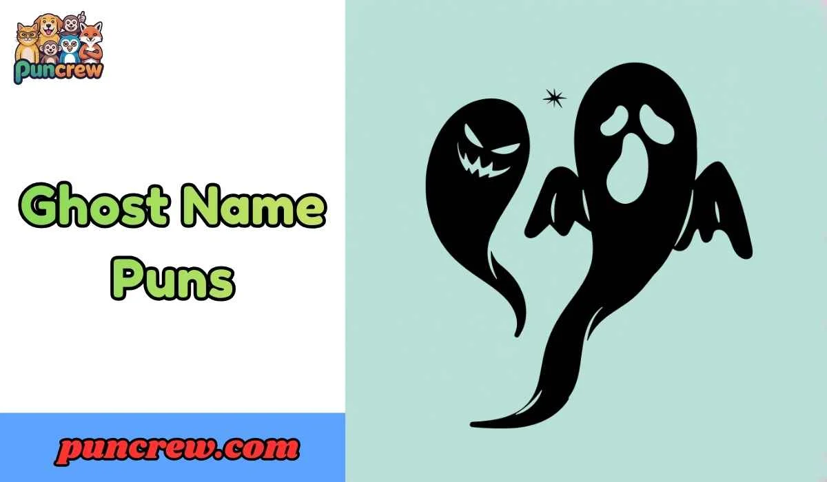 Ghost Name Puns