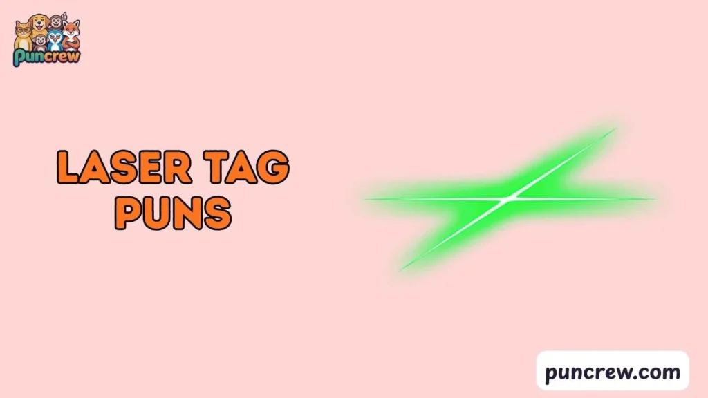 Laser Tag Puns