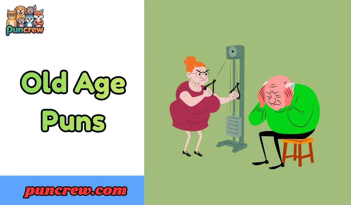 Old Age Puns