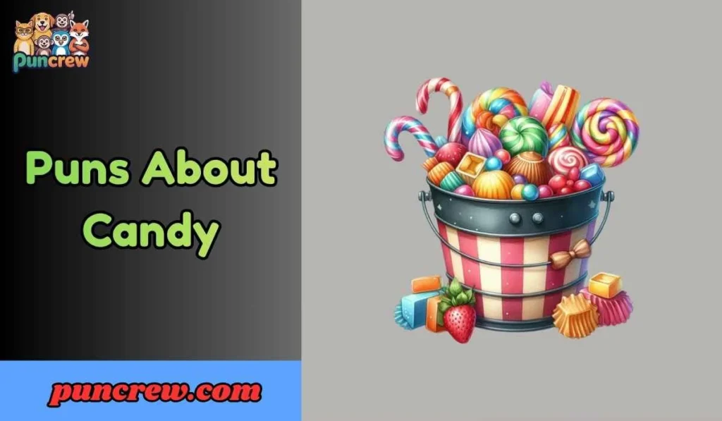 Puns About Candy