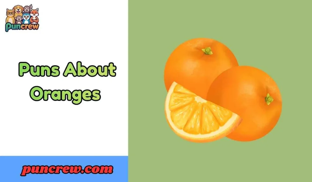 Puns About Oranges