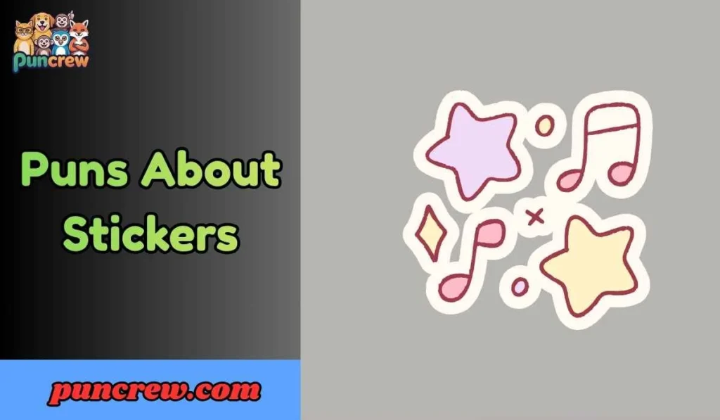 Puns About Stickers