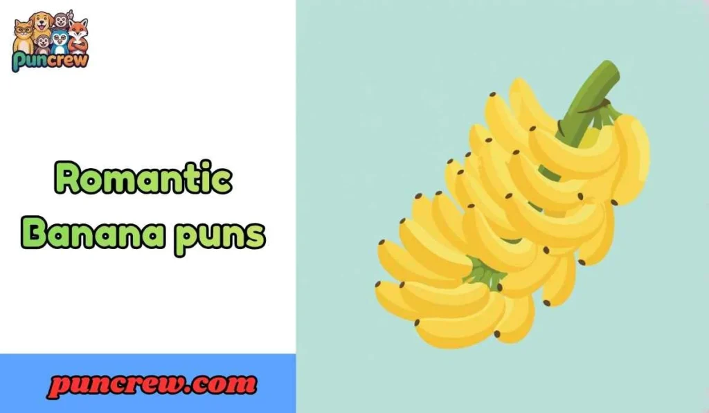 Romantic Banana puns