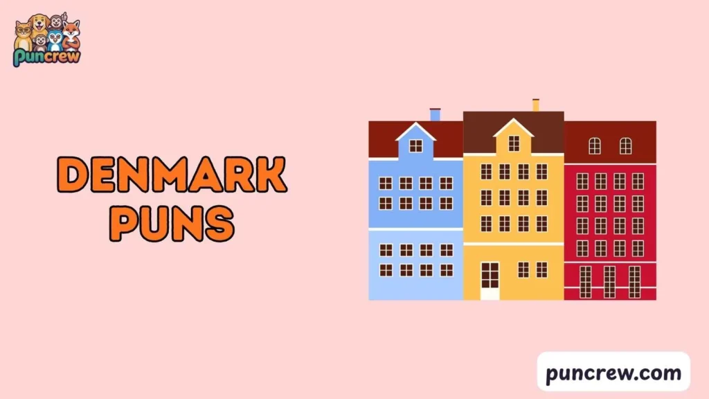 Denmark Puns
