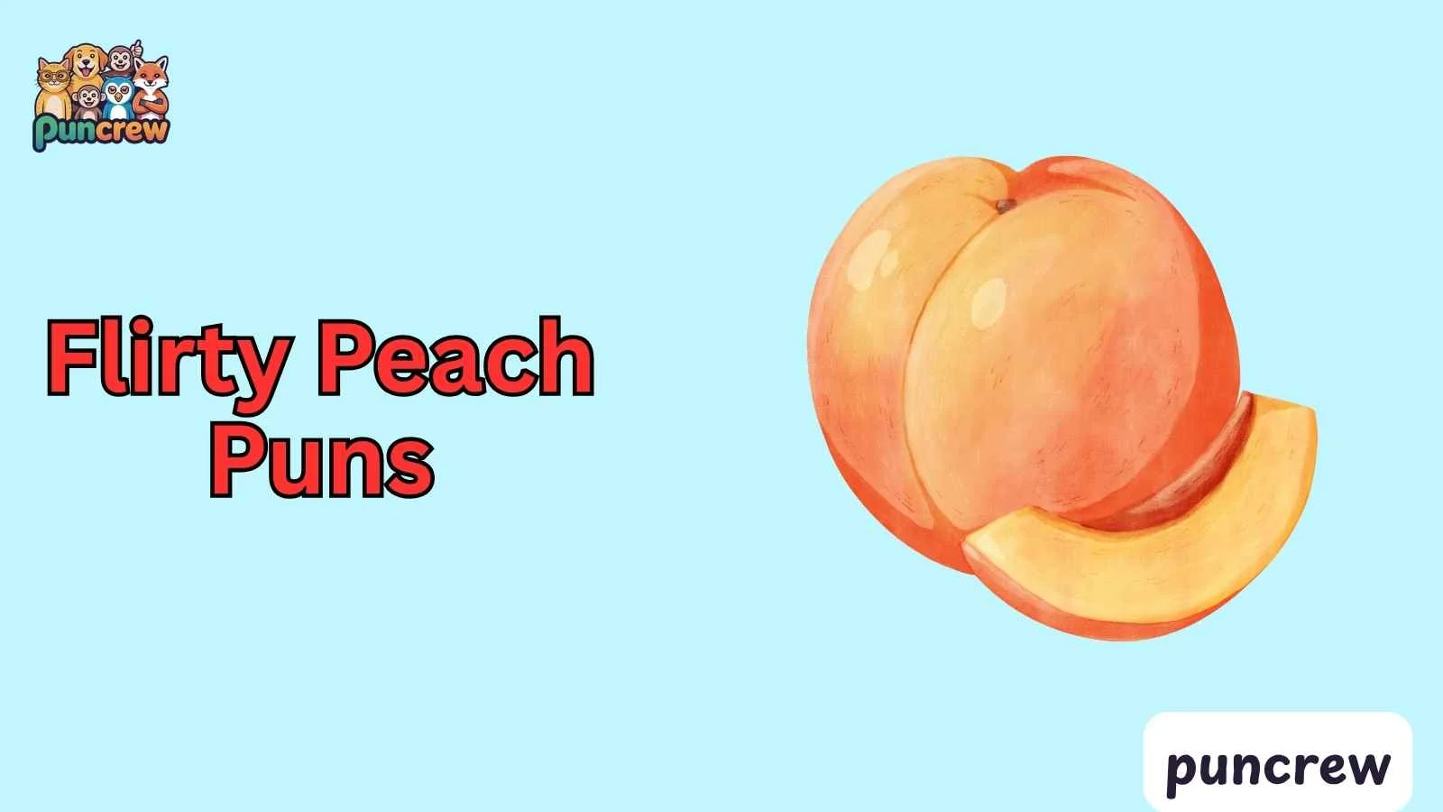 Flirty Peach Puns