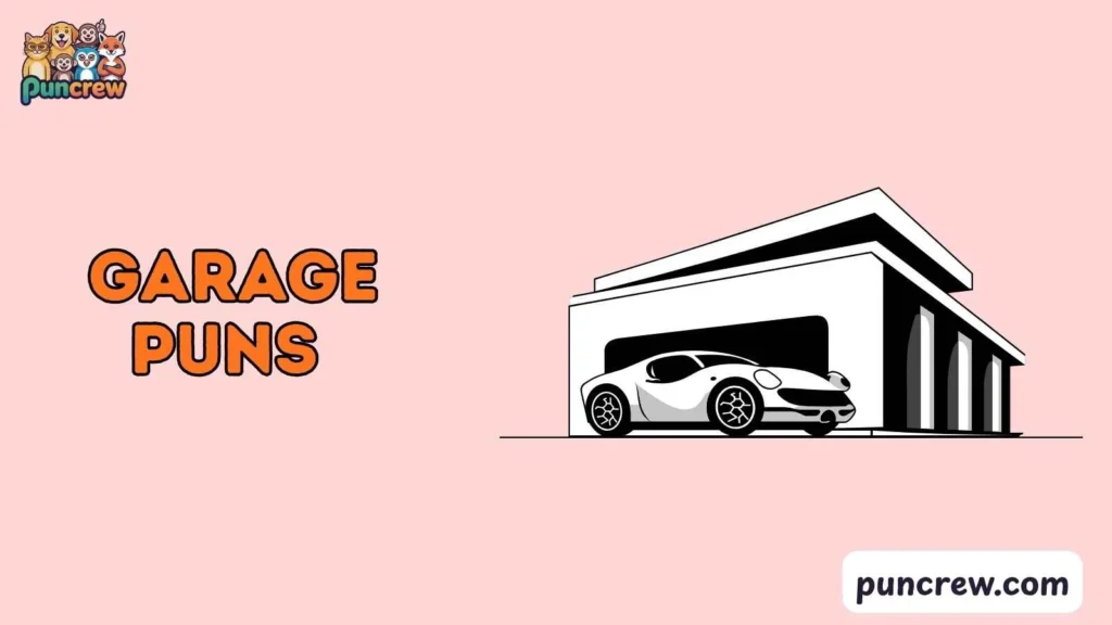 Garage Puns