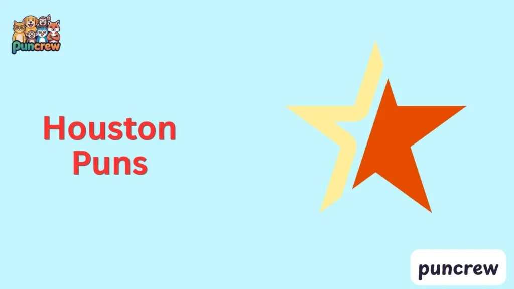 Houston Puns