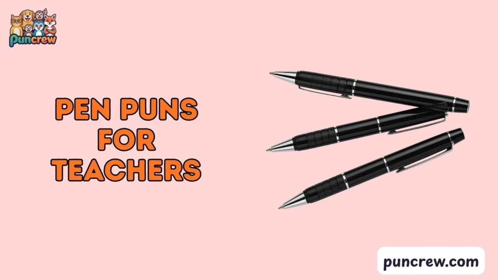 Pen Puns for Teachers