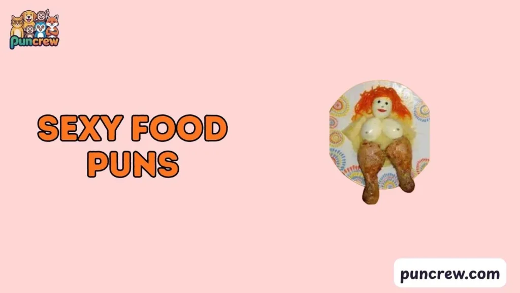 Sexy Food Puns