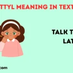 TTYL Meaning in Text