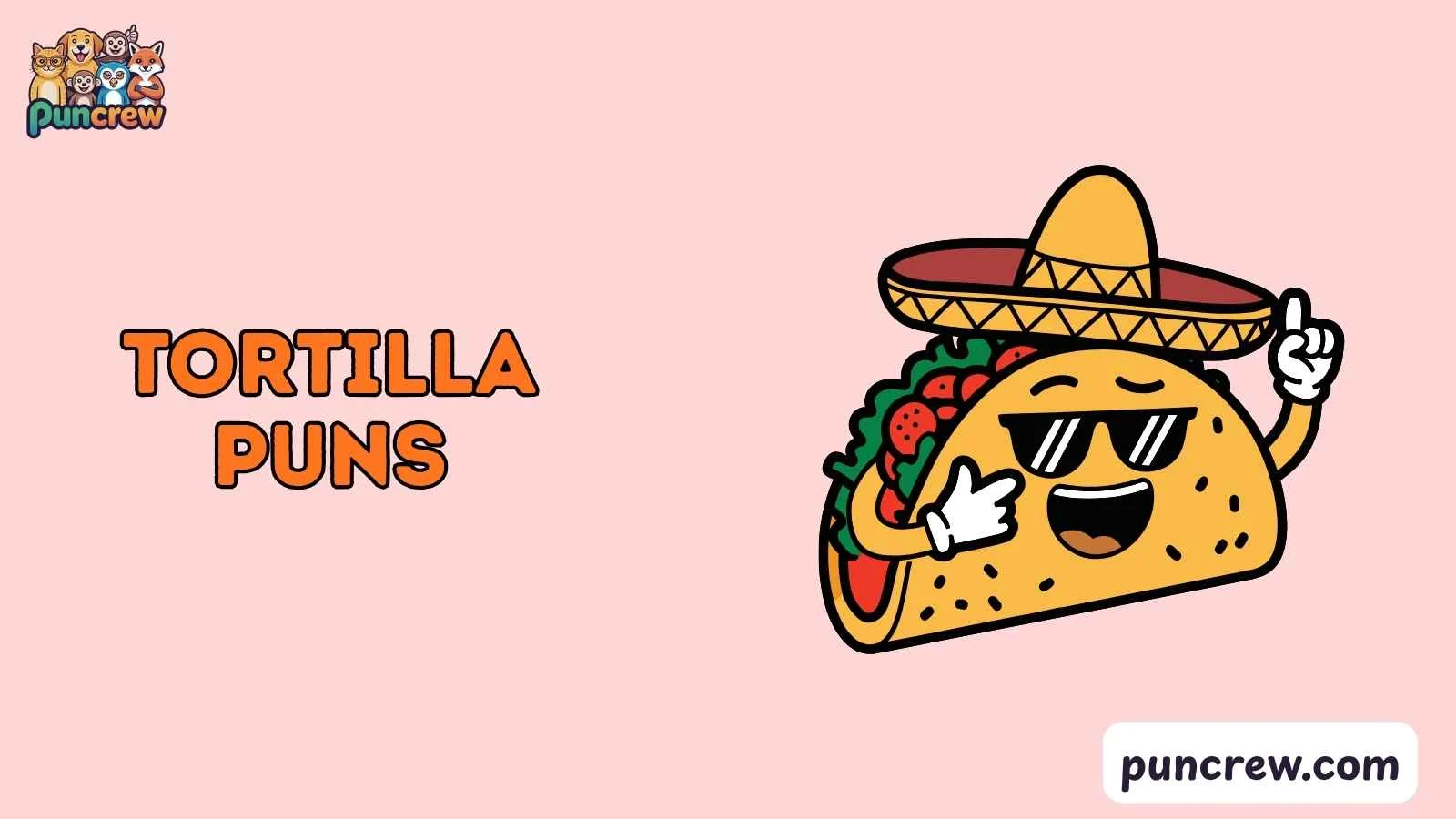 tortilla puns